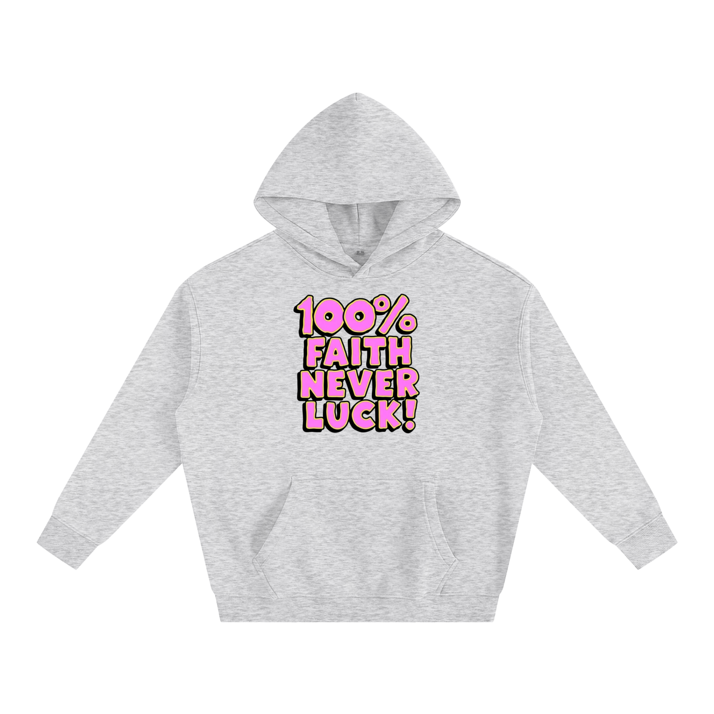 100% Faith Never Luck Oversize Fleeced Hoodie