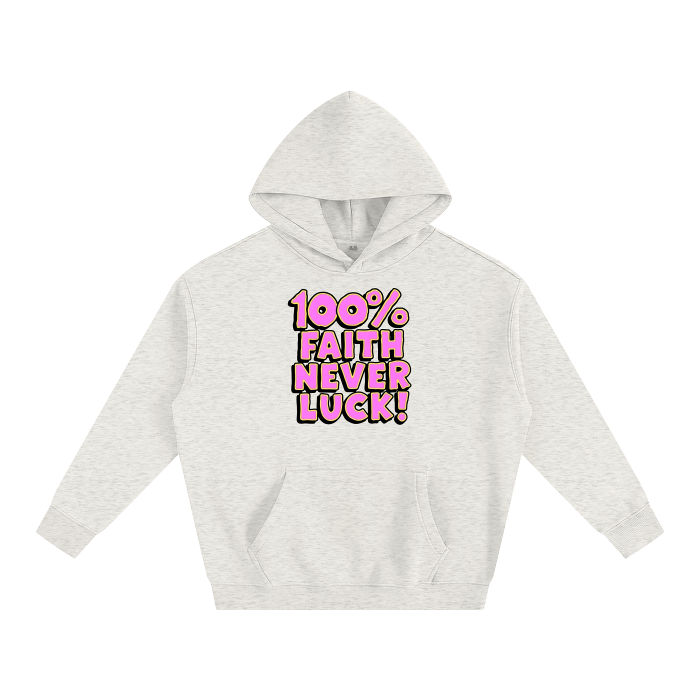100% Faith Never Luck Oversize Fleeced Hoodie