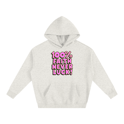 100% Faith Never Luck Oversize Fleeced Hoodie