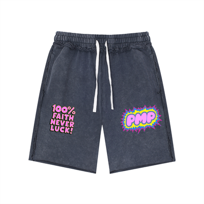PMP Faith Never Luck Unisex Mineral Wash Raw Edge Shorts