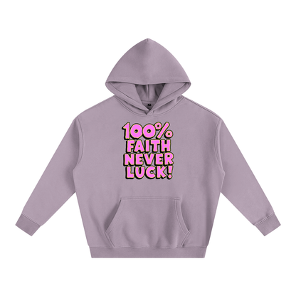100% Faith Never Luck Oversize Fleeced Hoodie