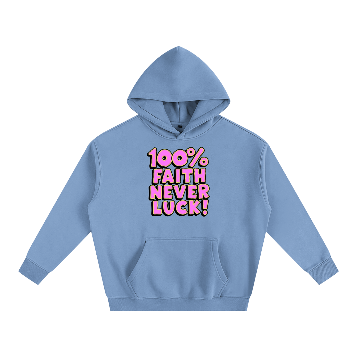 100% Faith Never Luck Oversize Fleeced Hoodie