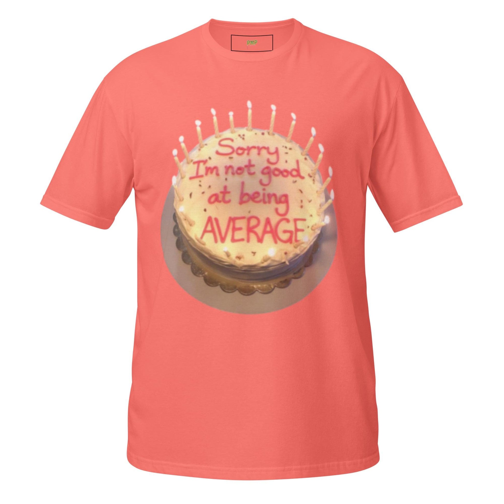 Sorry I'm Not Good at Being Average T-Shirt