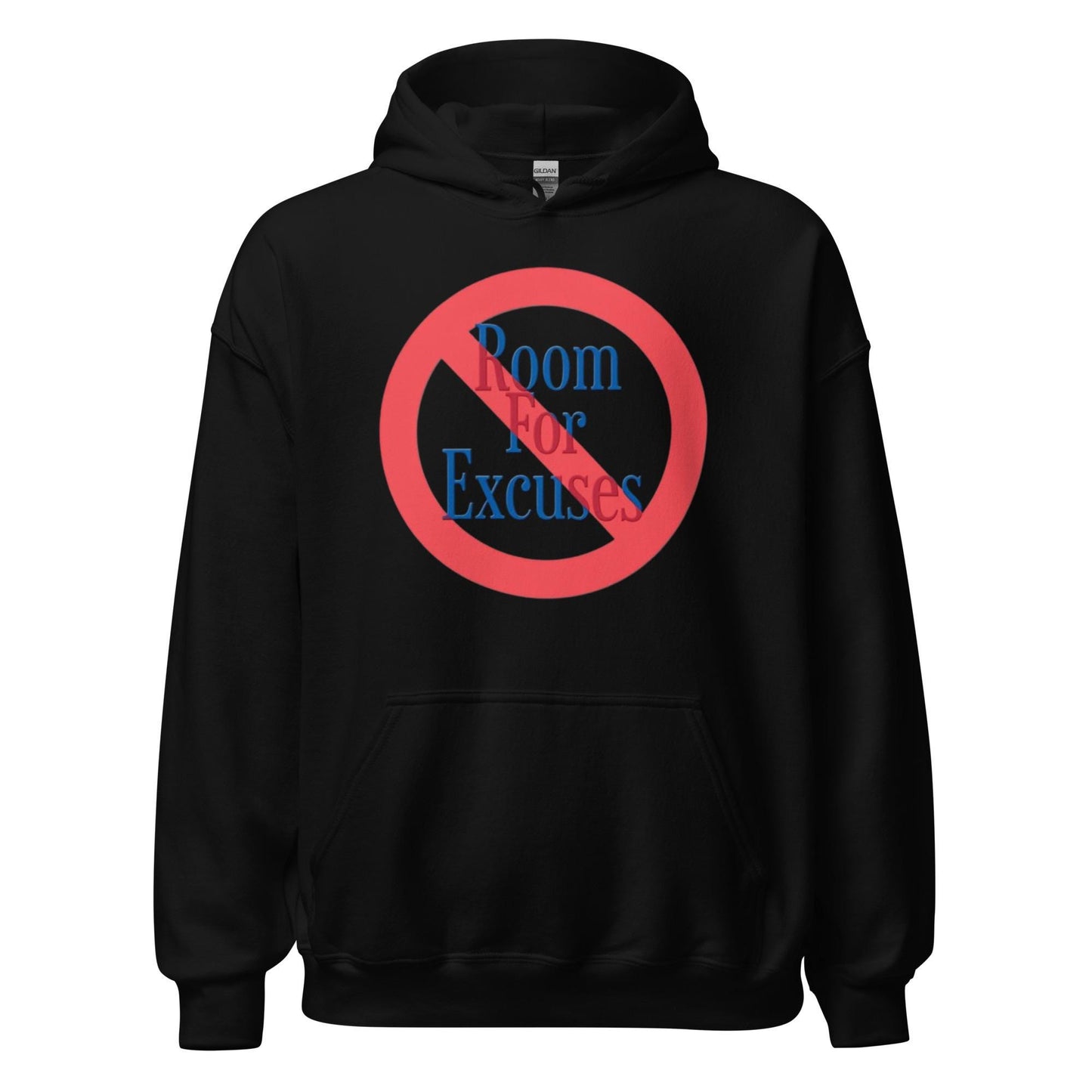 NO Room For Excuses Hoodie