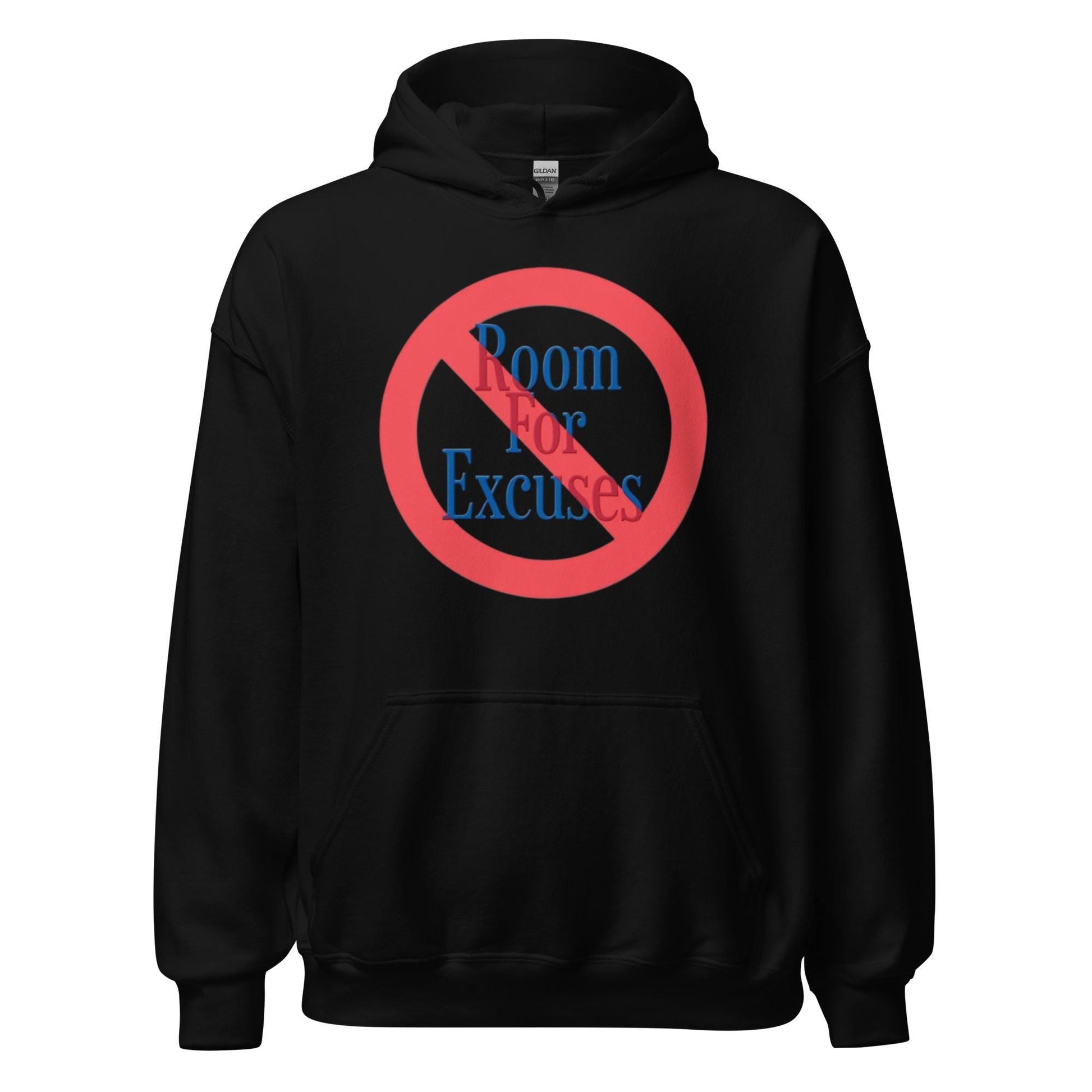 NO Room For Excuses Hoodie