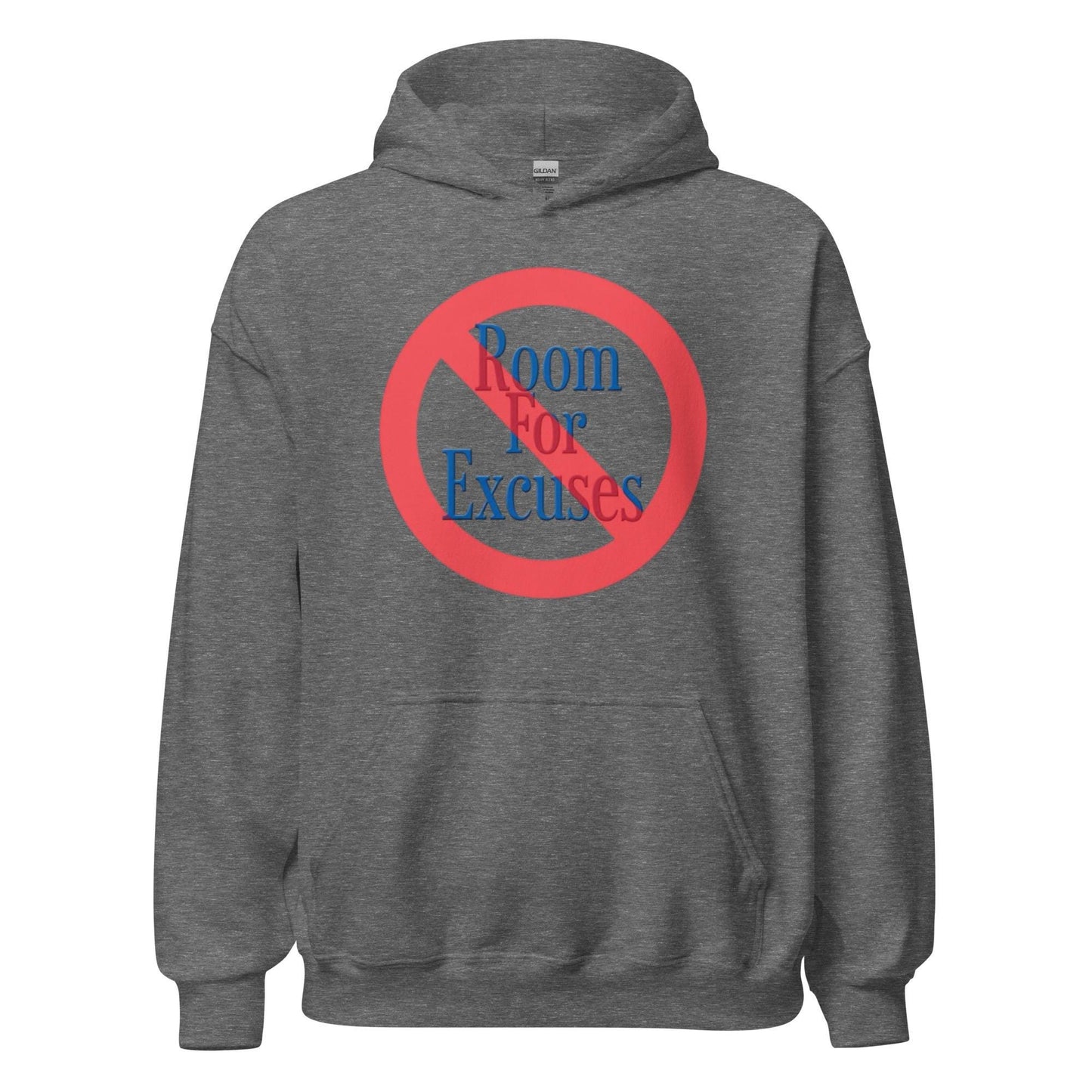 NO Room For Excuses Hoodie