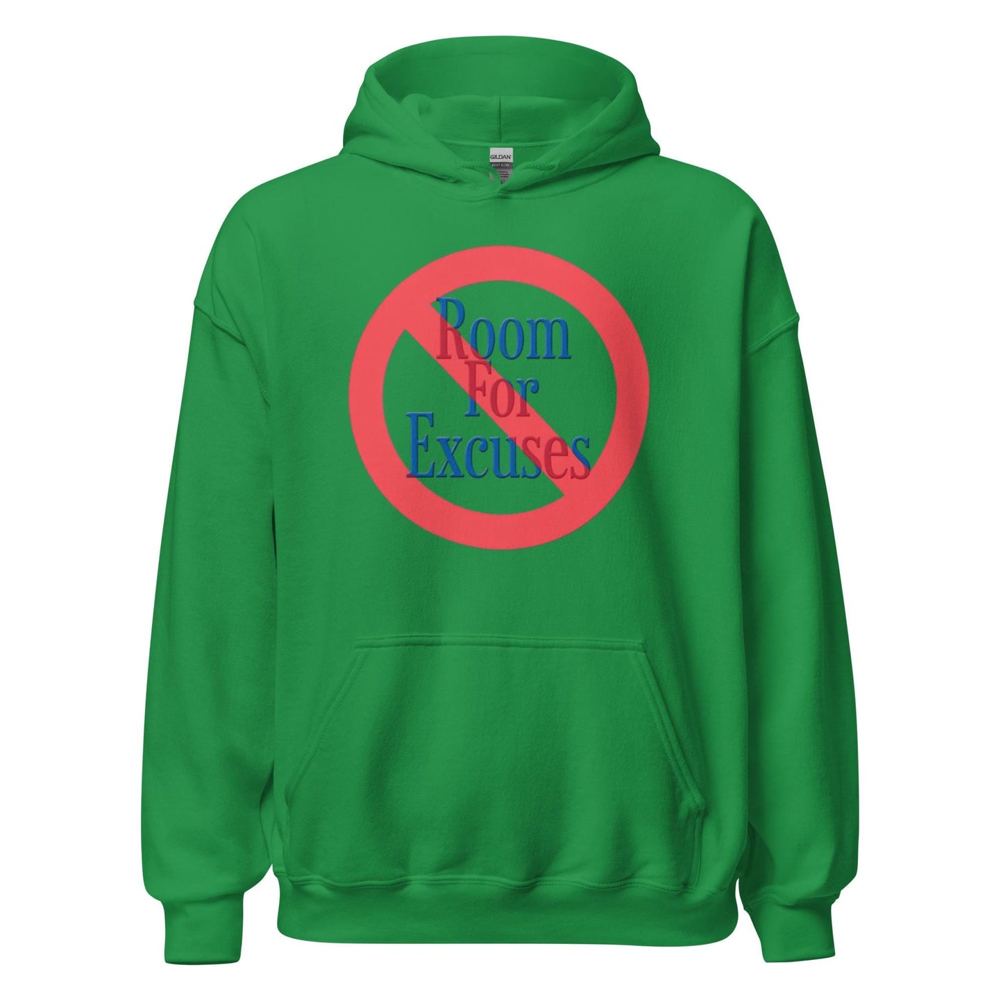 NO Room For Excuses Hoodie