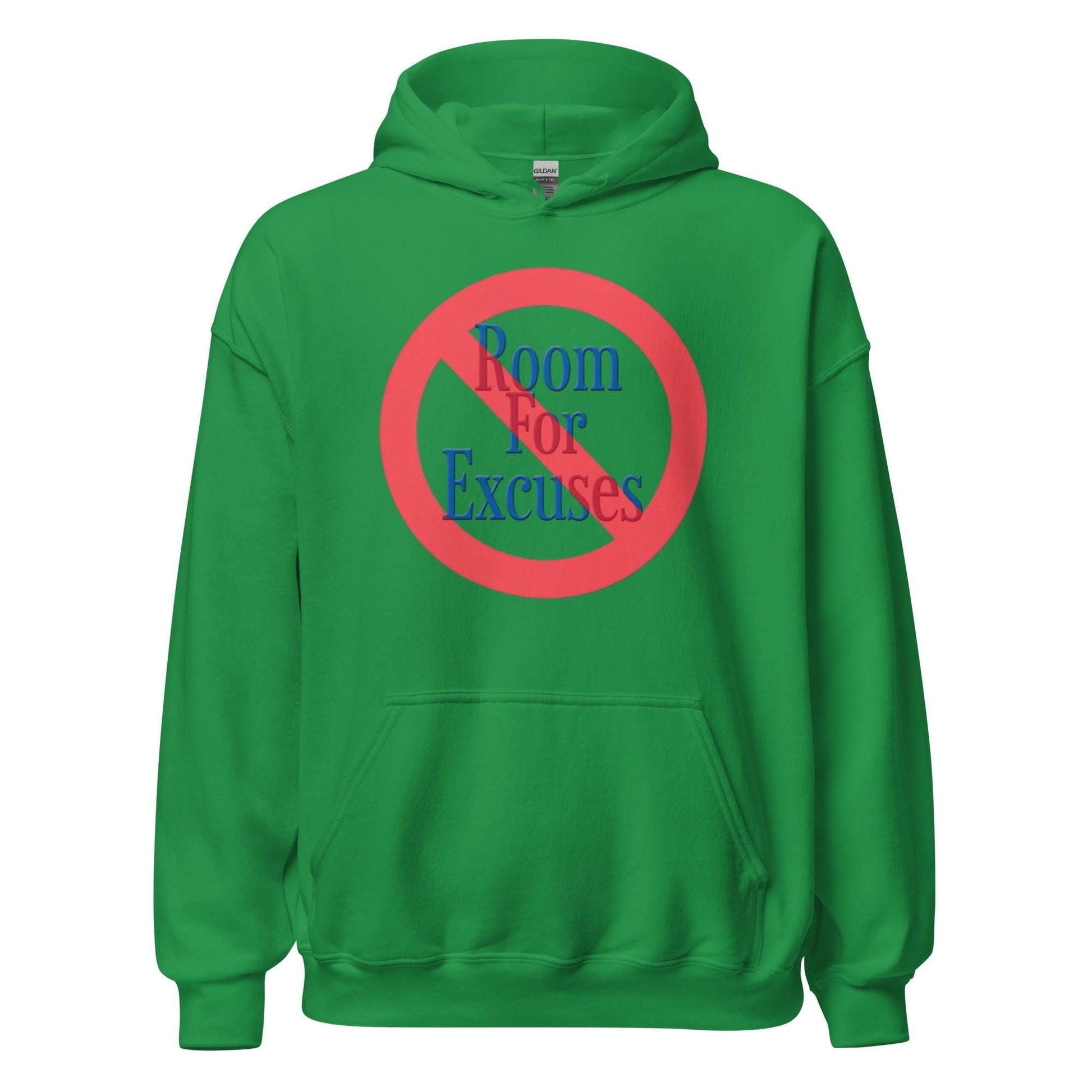 NO Room For Excuses Hoodie