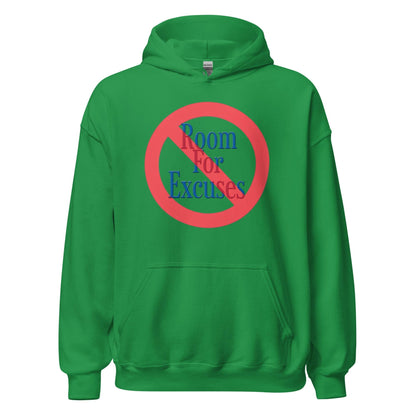 NO Room For Excuses Hoodie