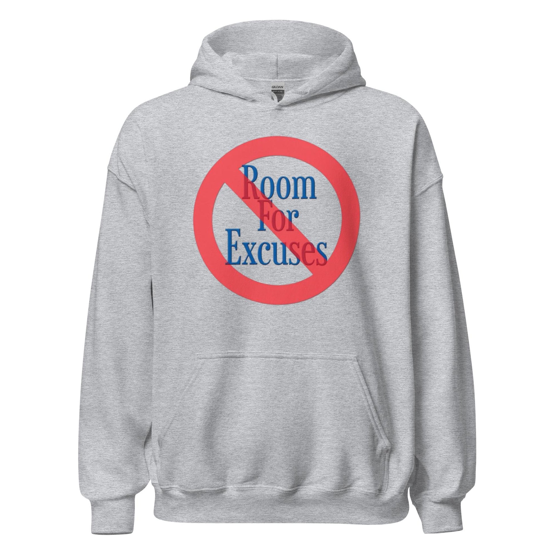 NO Room For Excuses Hoodie