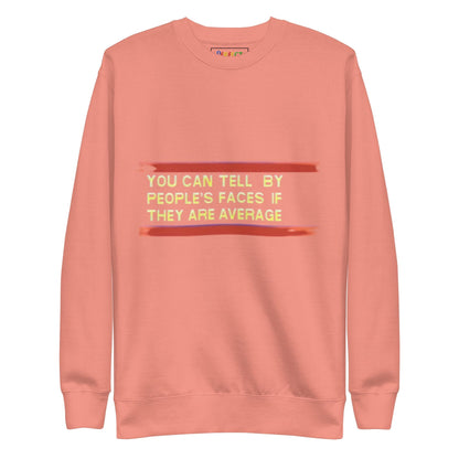 You Can Tell Sweatshirt