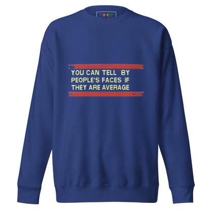 You Can Tell Sweatshirt