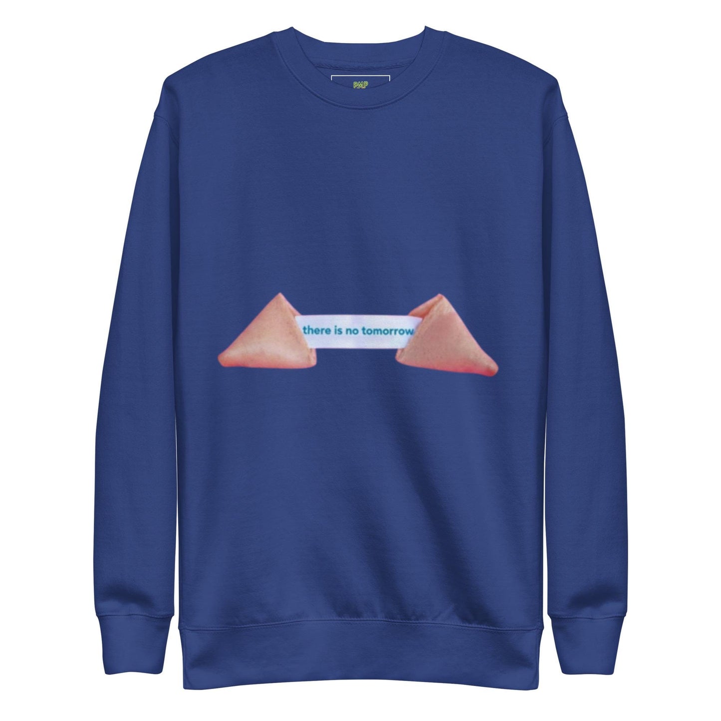 There is No Tomorrow Fortune Cookie