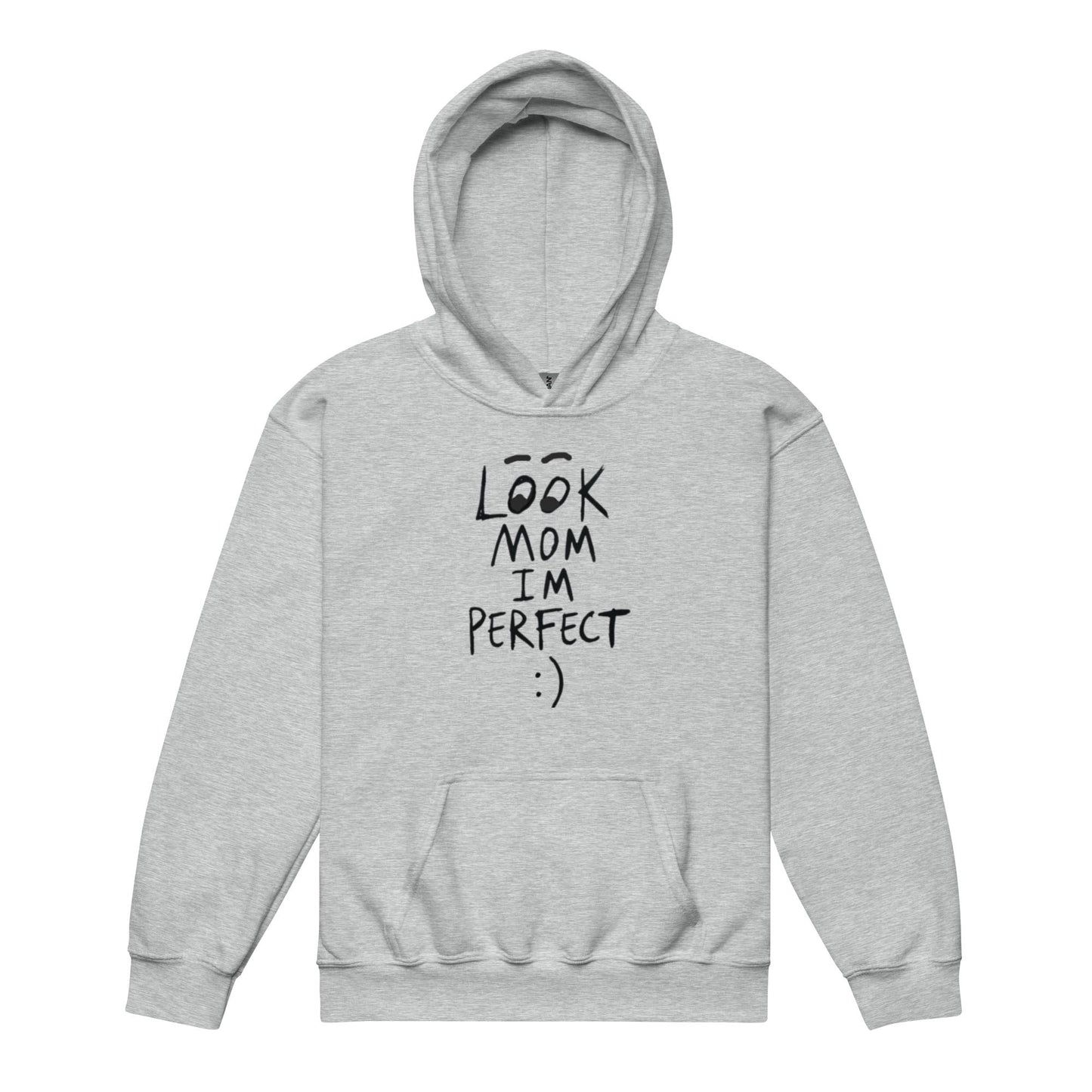 Look MOM I'M Perfect Kids Hoodie