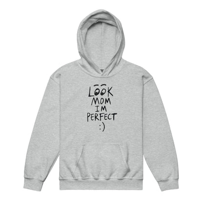 Look MOM I'M Perfect Kids Hoodie