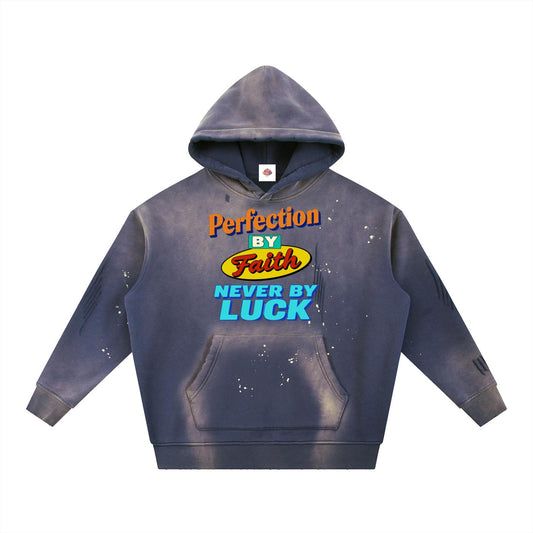 Perfection By Faith Never By Luck -Vintage Washed Frayed Fleece Hoodie-