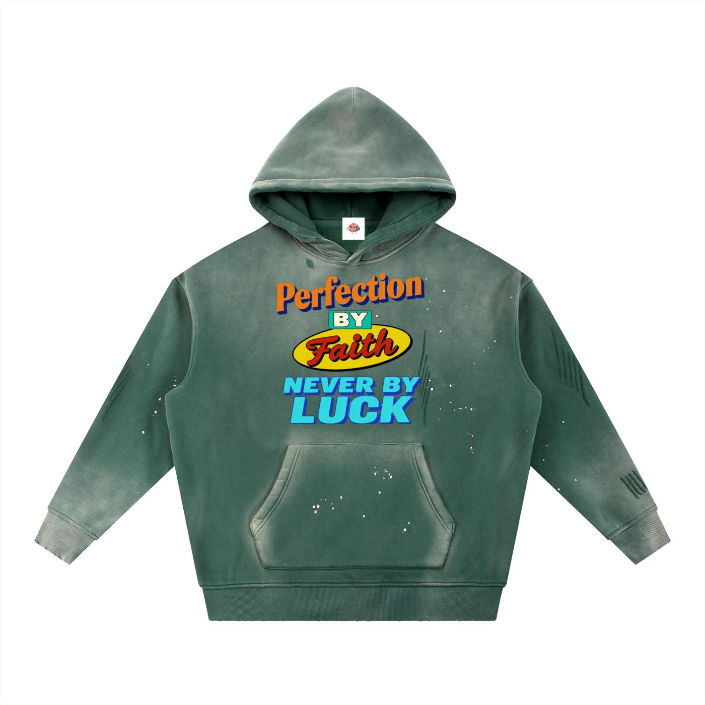 Perfection By Faith Never By Luck -Vintage Washed Frayed Fleece Hoodie-